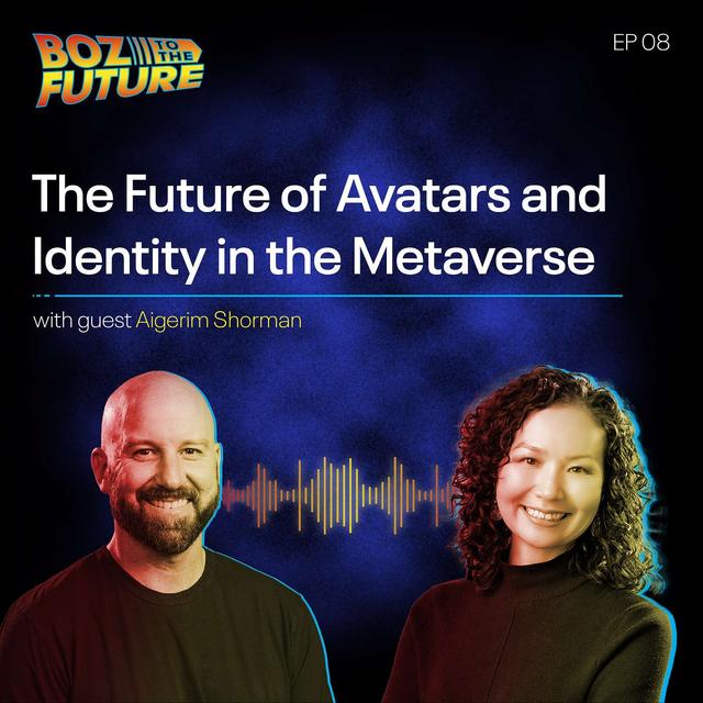 The Future of Avatars and Identity: With Guest Aigerim Shorman - podcast episode cover