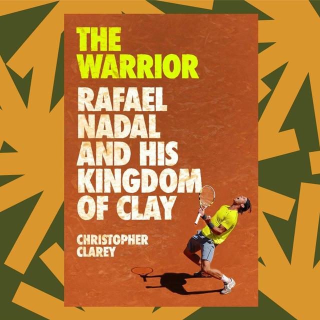A new biography of Rafael Nadal focuses on the tennis star's domination on clay - podcast episode cover