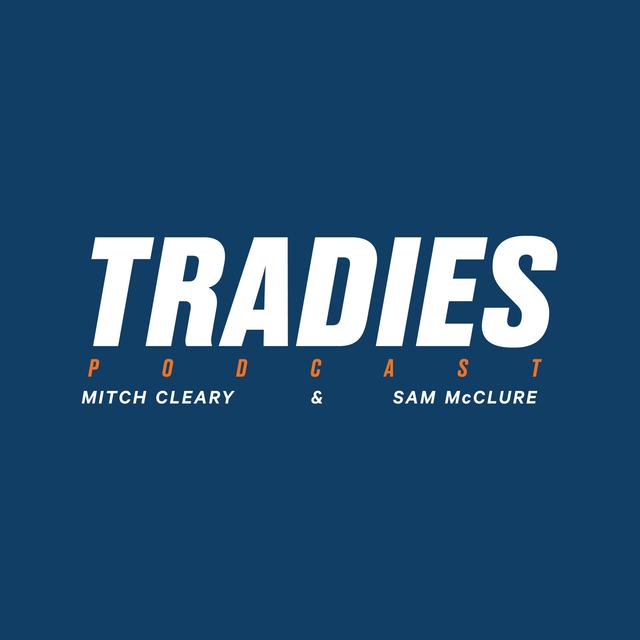 Tradies  | #24 Luke Beveridge called us out for not being sophisticated... and how Call of Duty is a force in the trade space - podcast episode cover