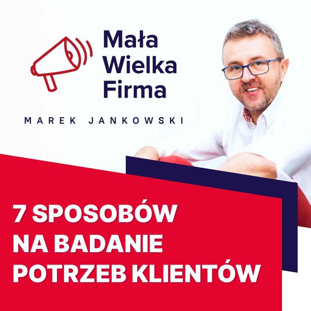 Jak badać potrzeby klientów w biznesie online: 7 prostych sposobów - podcast episode cover