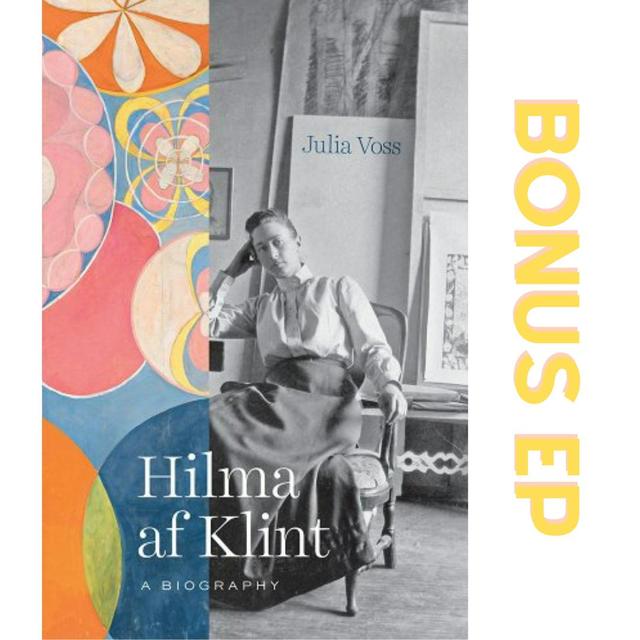 Author Interview: Julia Voss and "Hilma af Klint, a Biography" - podcast episode cover
