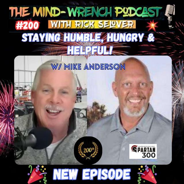 Episode #200- Staying Hungry, Humble & Helpful! -w/Mike Anderson - podcast episode cover