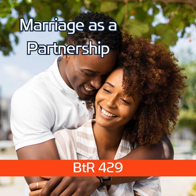 Stronger Together: Building a Marriage That Thrives - podcast episode cover