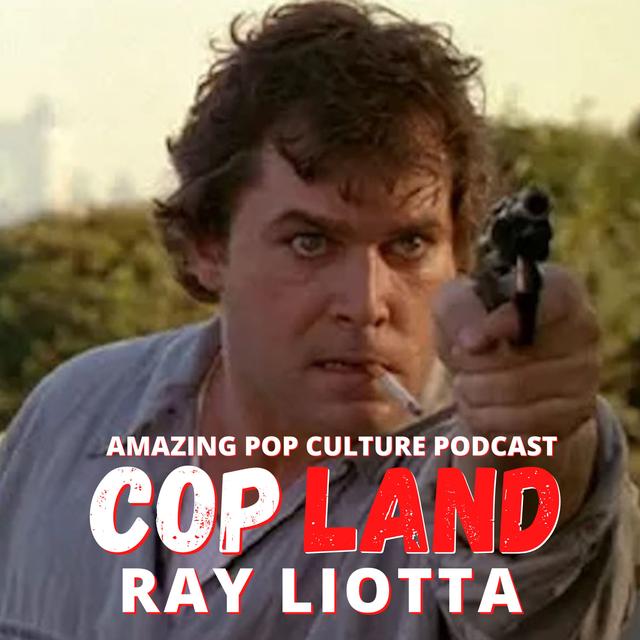 Cop Land: Ray Liotta - podcast episode cover