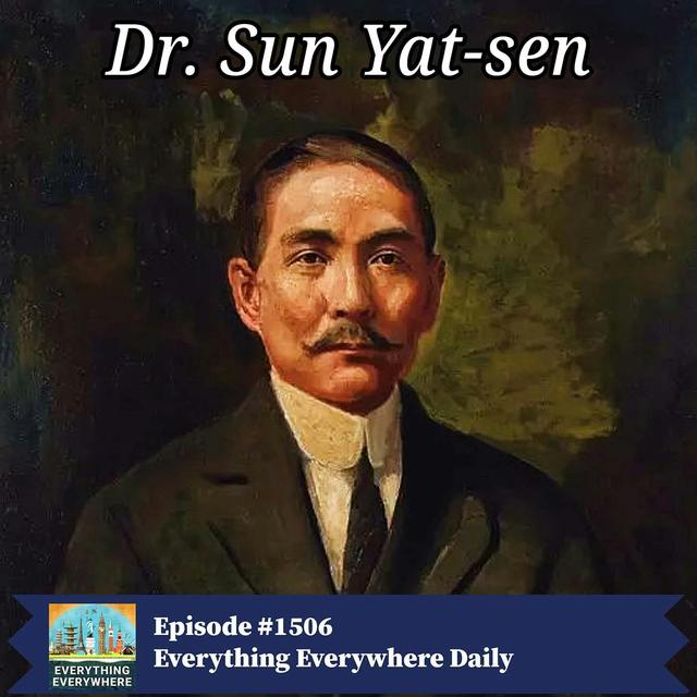 Dr. Sun Yat-sen (Encore) - podcast episode cover