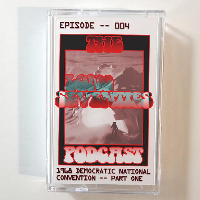 The 1968 Democratic National Convention -- Part One - podcast episode cover