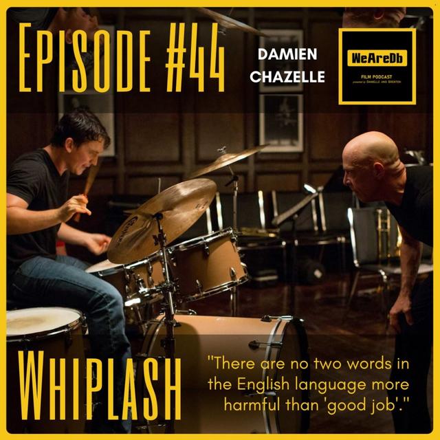 Episode #44 - Whiplash - podcast episode cover