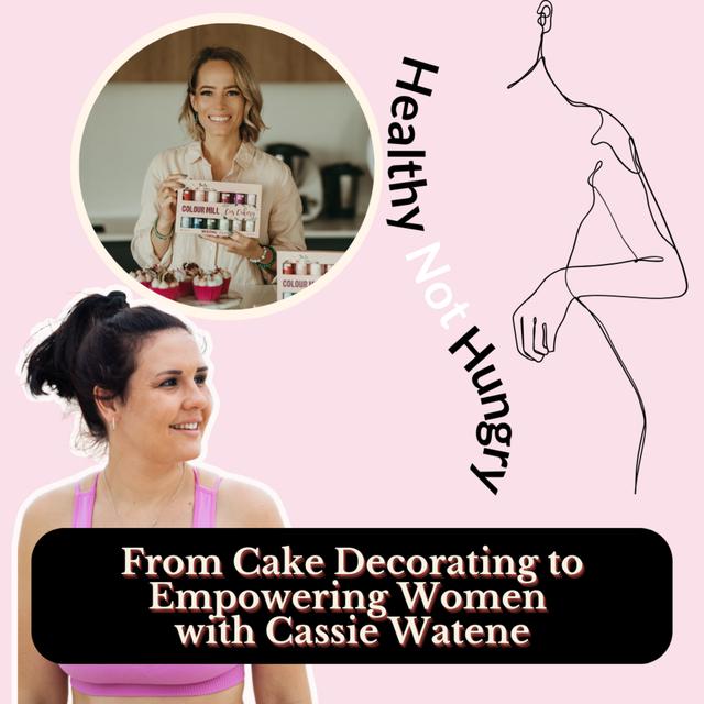 From Cake Decorating to Empowering Women with Cassie Watene - podcast episode cover