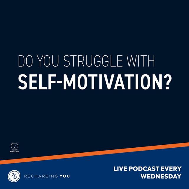 Self-Motivation a Rapid Recharge - podcast episode cover