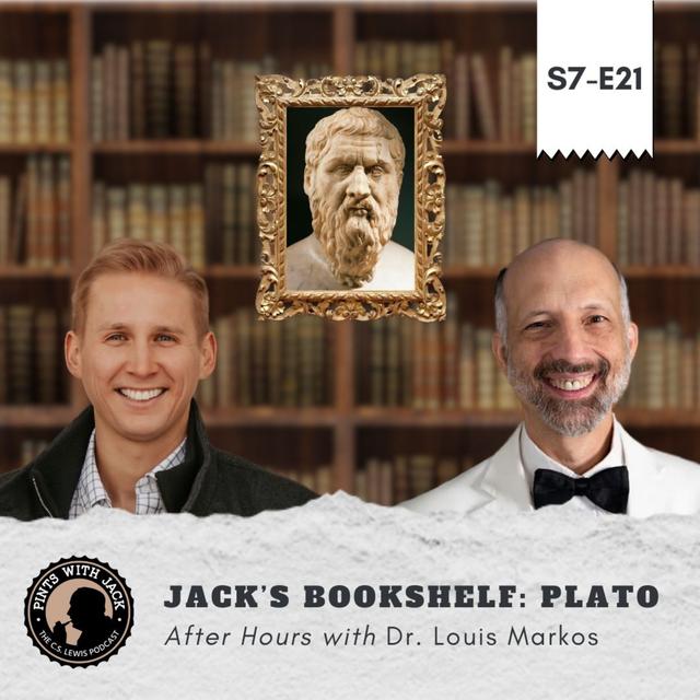 S7E21 – AH – "Jack's Bookshelf: Plato", After Hours with Dr. Louis Markos - podcast episode cover