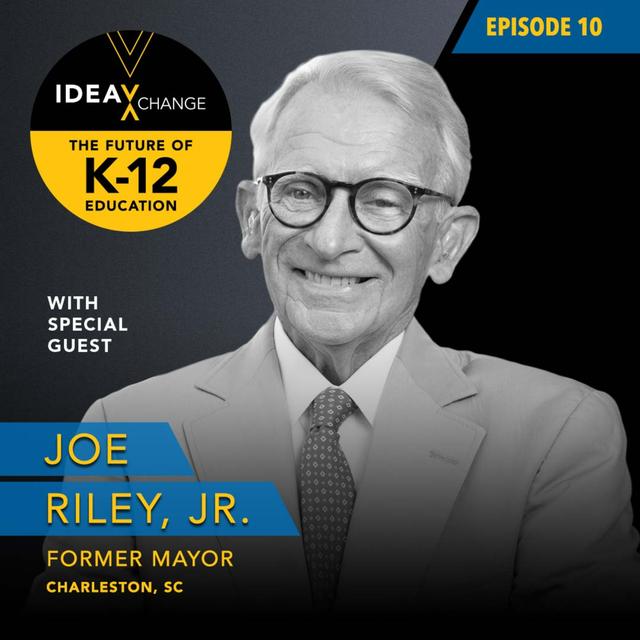 Mayor Joe Riley on "Becoming a City of Education and Inspiration" | The Future of K-12 Education - podcast episode cover