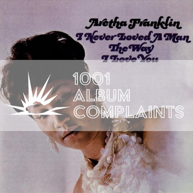 The Story Behind: Aretha Franklin - I Never Loved a Man the Way That I Love You, Ep 79 - podcast episode cover