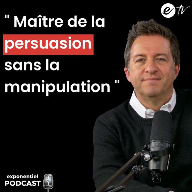 Ep 120 : Maître de la persuasion sans la manipulation - podcast episode cover