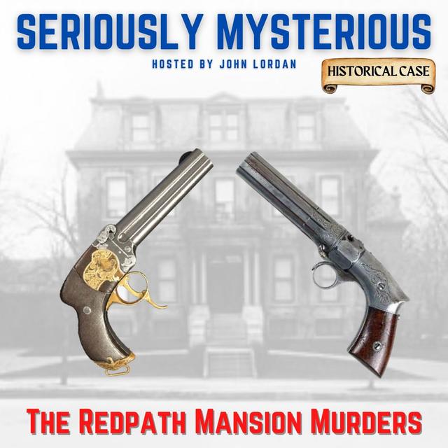 The Redpath Mansion Murders - podcast episode cover