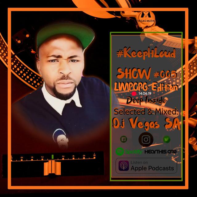#KeepItLoud SHOW #005 Deep Inside - Limpopo EDITION - podcast episode cover