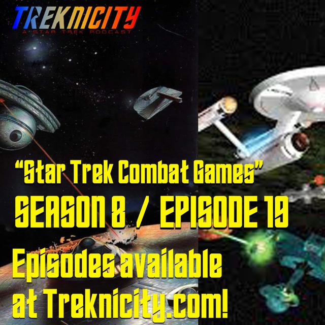 Treknicity - Season 08 - Episode 19 - "Star Trek Combat Games" - podcast episode cover