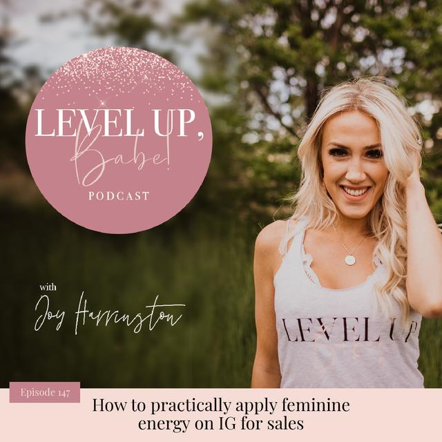 147. How to practically apply feminine energy on IG for sales - podcast episode cover