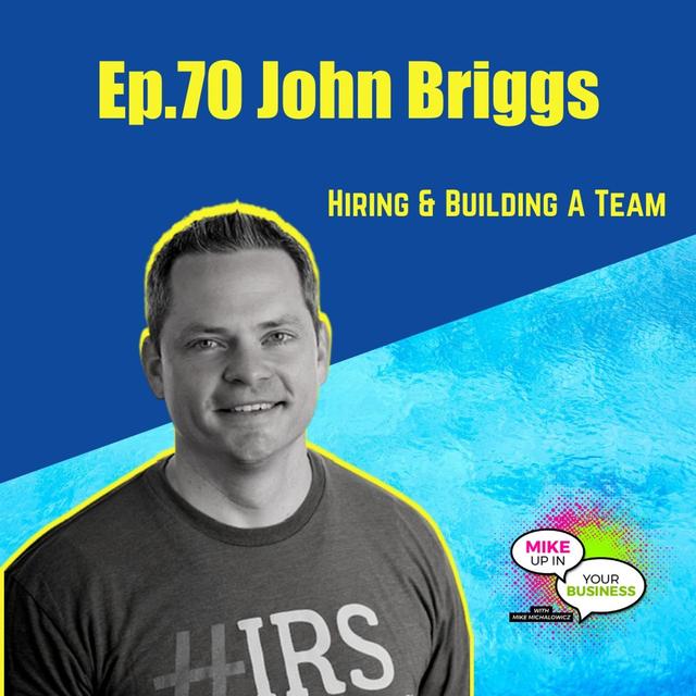 Ep 70: Building a Better Firm with John Briggs - podcast episode cover