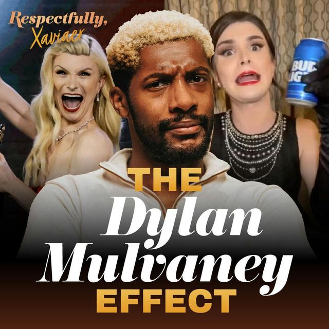 The Dylan Mulvaney Effect - podcast episode cover