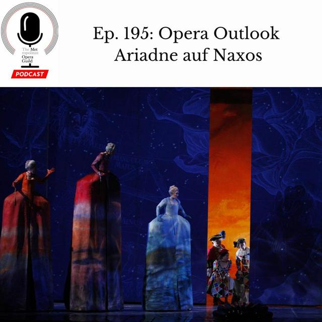 Ep. 195: Opera Outlook: Ariadne auf Naxos - podcast episode cover