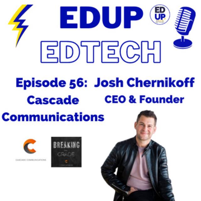 56: Fear is a LIAR & Breaking the Grade with Josh Chernikoff, Founder & CEO of Cascade Communications - podcast episode cover