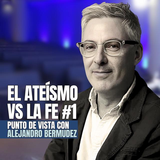 El ateísmo vs la Fe #1 - podcast episode cover