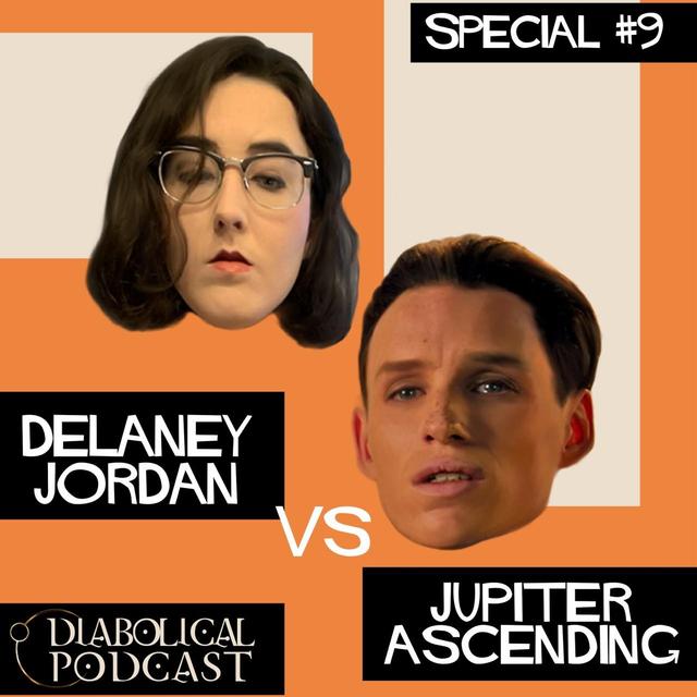 Delaney Jordan vs. Jupiter Ascending - podcast episode cover