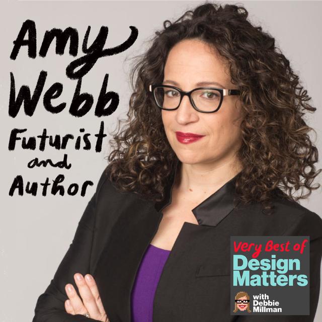 Best of Design Matters: Amy Webb - podcast episode cover