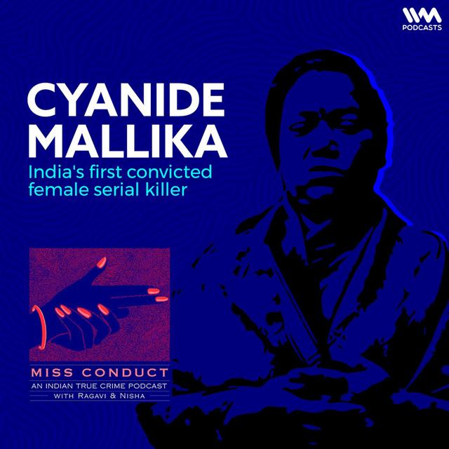 Cyanide Mallika - podcast episode cover