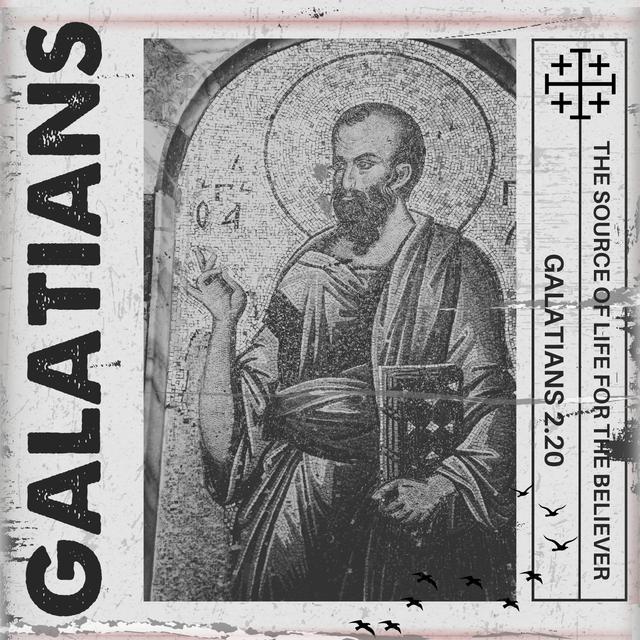Galatians 2:20 // The Source of Life for the Believer - podcast episode cover