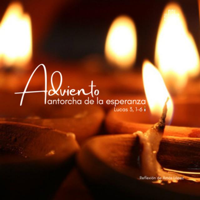 Liturgia 🕯️ "Adviento: antorcha de la esperanza" de Amós López - podcast episode cover