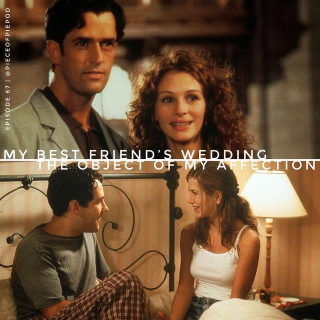 My Best Friend’s Wedding & The Object of My Affection - podcast episode cover