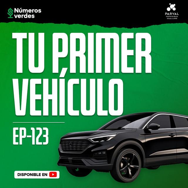 EP 123: Lo que DEBES saber ANTES de comprar tu PRIMER VEHÍCULO - podcast episode cover