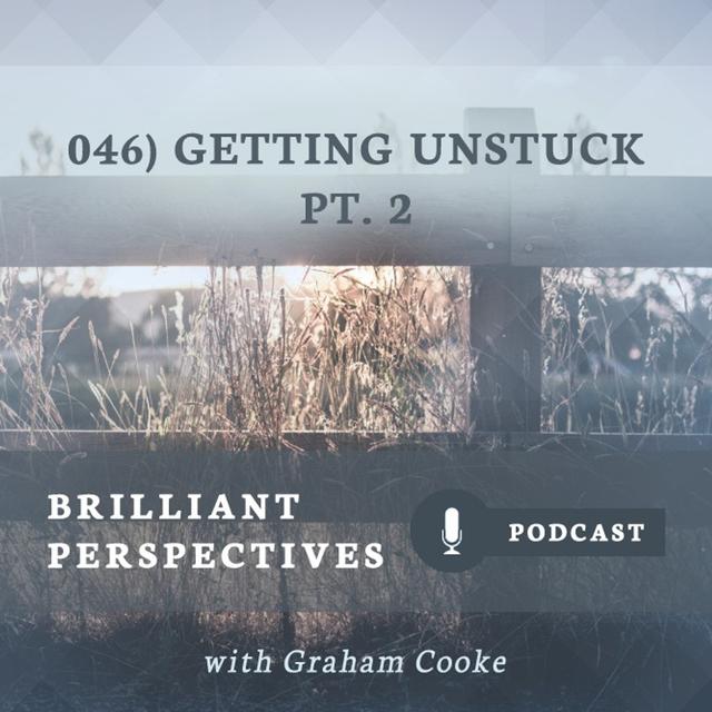 Getting Unstuck Pt. 2 - podcast episode cover