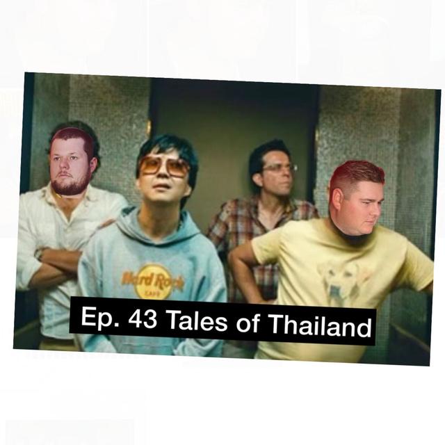 Ep.43 Tales of Thailand - podcast episode cover