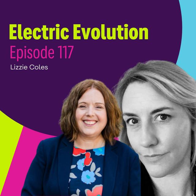 Episode 117: Liz Allan and Lizzie Coles - Innovation and the Future of Charge Point Management - podcast episode cover