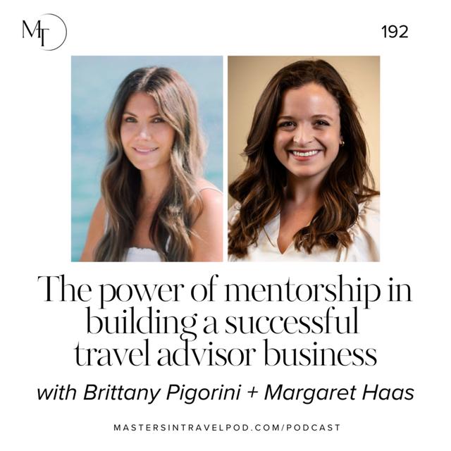 Ep 192 The power of mentorship in building a successful travel advisor business - podcast episode cover