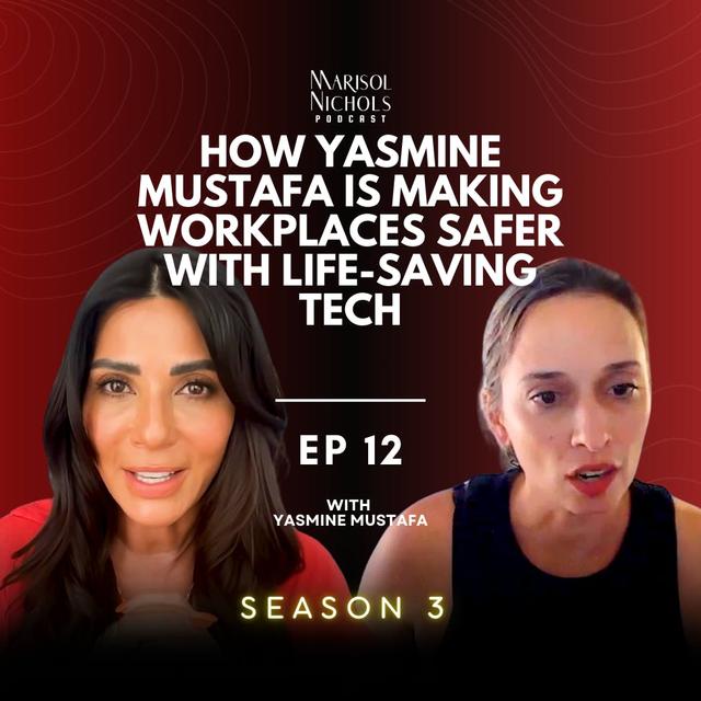 How Yasmine Mustafa is Making Workplaces Safer With Life-Saving Tech - podcast episode cover