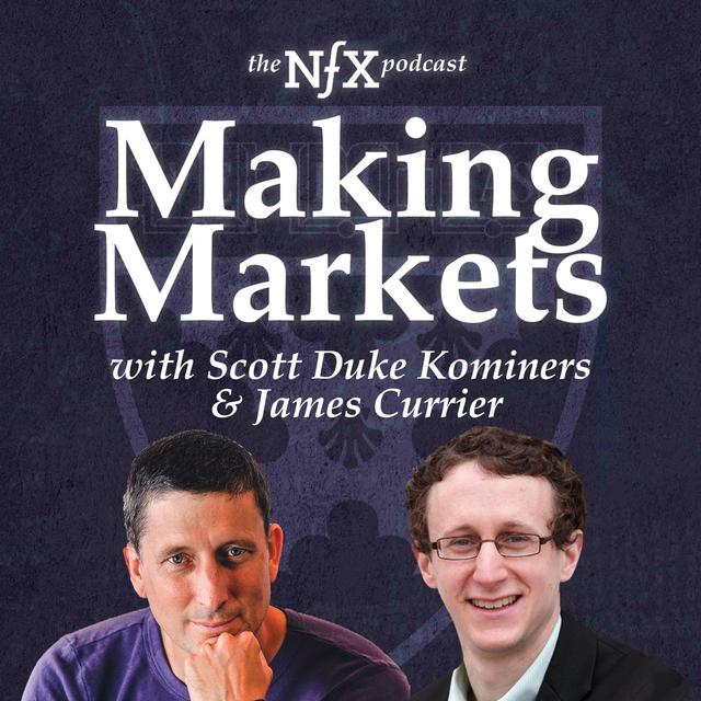 Making Markets with Prof. Scott Duke Kominers (HBS) & James Currier - podcast episode cover