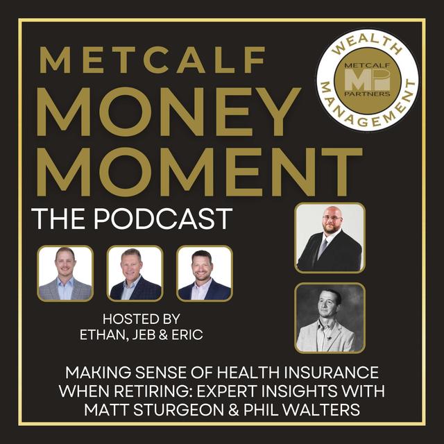 Ep 6 - Making Sense of Health Insurance When Retiring: Expert Insights with Matt Sturgeon and Phil Walters - podcast episode cover