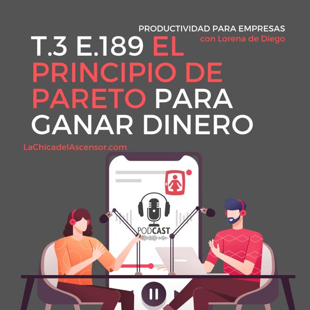 189- Cómo utilizar el "Principio de Pareto" para ganar dinero - podcast episode cover