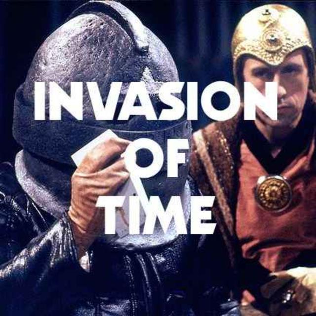 Invasion of Time (Part Three) - podcast episode cover