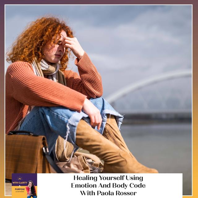 EP. 118: Healing Yourself Using Emotion And Body Code With Paola Rosser - podcast episode cover