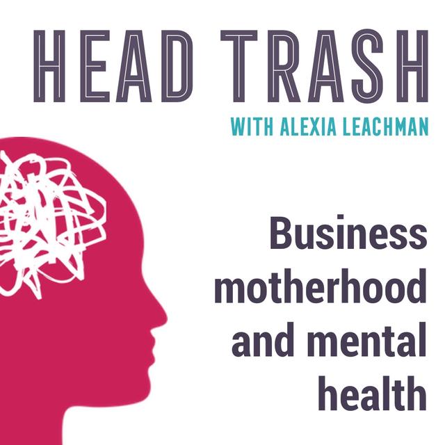 Business, motherhood  and mental health - podcast episode cover