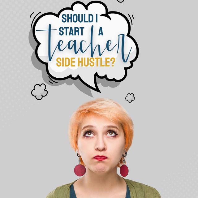 Should I Start a Teacher Side Hustle? - podcast episode cover
