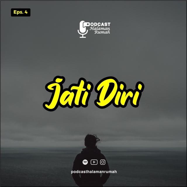 Eps. 4 : Jati Diri - podcast episode cover