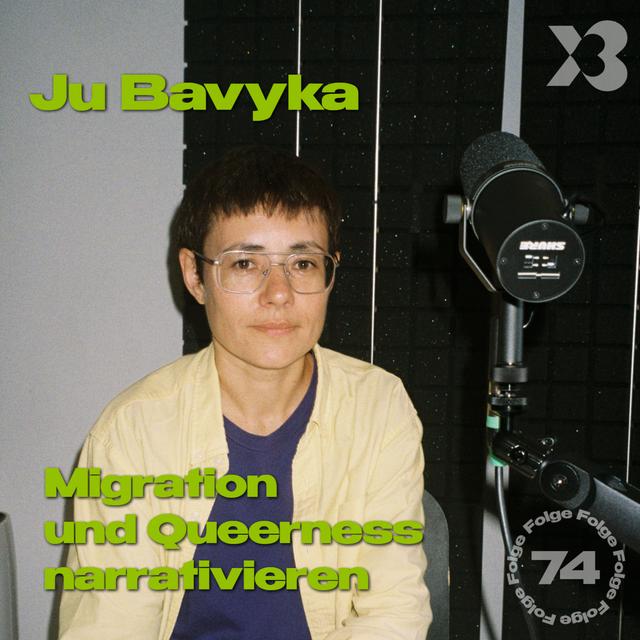74 - Ju Bavyka: Migration und Queerness narrativieren - podcast episode cover