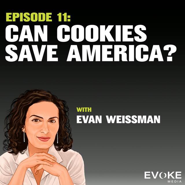 Can Cookies Save America? With Evan Weissman - podcast episode cover