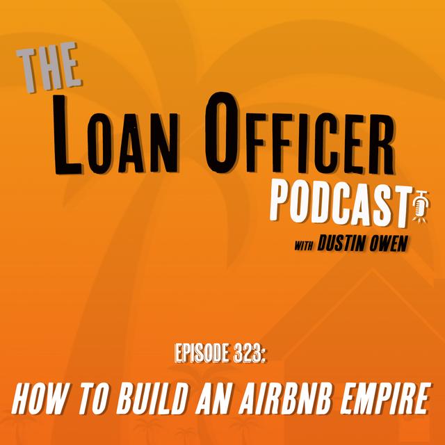 Episode 323: How To Build an Airbnb Empire - podcast episode cover