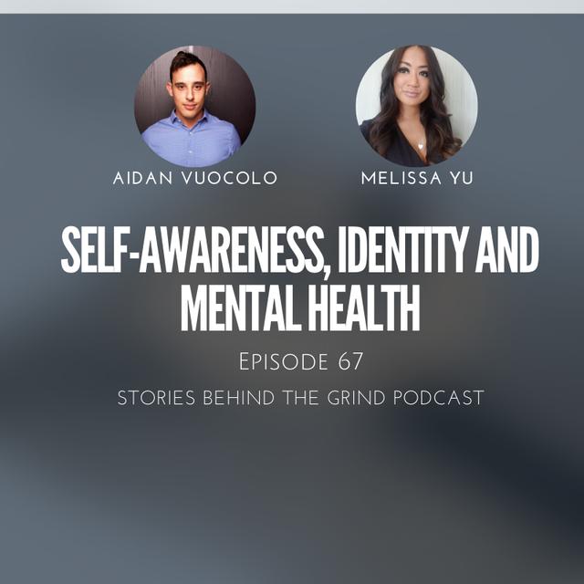 #67 Self-Awareness, Identity and Mental Health with Melissa Yu - podcast episode cover